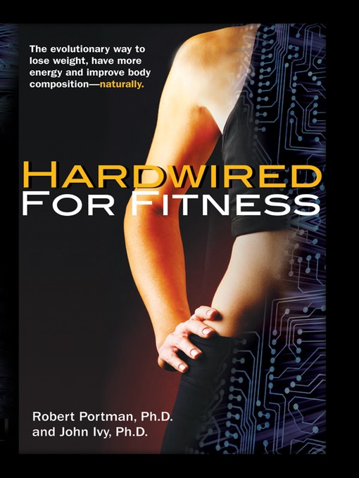 Title details for Hardwired for Fitness by Robert Portman, PhD - Available